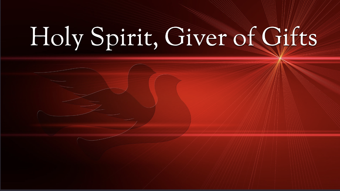Holy Spirit, giver of gifts